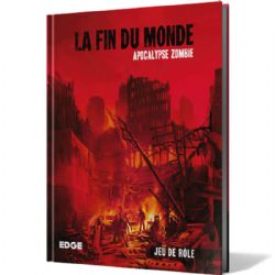 LA FIN DU MONDE -  APOCALYPSE ZOMBIE - JEU DE RÔLE (FRENCH) -  CORE RULE