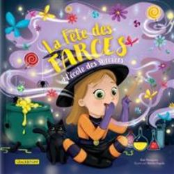 LA FÊTE DES FARCES -  À L'ÉCOLE DES SORCIERS (FRENCH V.)