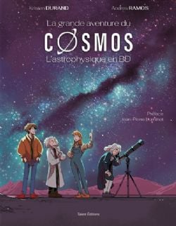 LA GRANDE AVENTURE DU COSMOS : L'ASTROPHYSIQUE EN BD -  (FRENCH V.)