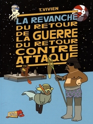 LA GUERRE DU RETOUR CONTRE ATTAQUE -  LA REVANCHE DU RETOUR DE LA GUERRE DU RETOUR CONTRE ATTAQUE (FRENCH V.) 03