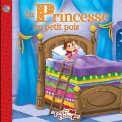 LA PRINCESSE AU PETIT POIS -  (FRENCH V.) -  LES PETITS CLASSIQUES