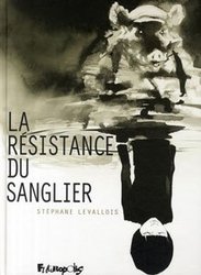 LA RESISTANCE DU SANGLIER