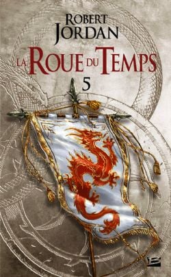 LA ROUE DU TEMPS -  LE DRAGON RÉINCARNÉ - PREMIÈRE PARTIE -FORMAT POCHE (FRENCH V.) 05