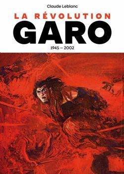 LA RÉVOLUTION GARO -  1945-2002 (FRENCH V.)