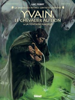 LA SAGESSE DES MYTHES, CONTES ET LÉGENDES -  LA FONTAINE MAGIQUE (FRENCH V.) -  YVAIN, LE CHEVALIER AU LION 01