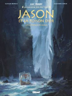 LA SAGESSE DES MYTHES -  LE VOYAGE DE L'ARGO (FRENCH V.) -  JASON ET LA TOISON D'OR 02