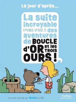 LA SUITE INCROYABLE (MAIS VRAIE !) DES AVENTURES -  DE BOUCLE D'OR ET LES TROIS OURS ! (FRENCH V.)