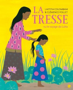 LA TRESSE OU LE VOYAGE DE LALITA