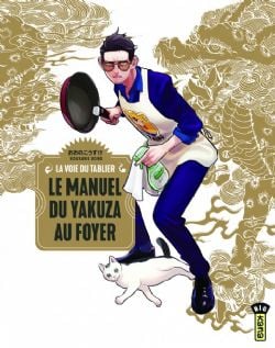 LA VOIE DU TABLIER -  LE MANUEL DU YAKUZA AU FOYER (FRENCH V.)