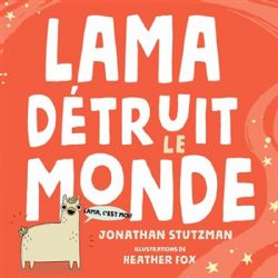 LAMA DÉTRUIT LE MONDE -  (FRENCH V.)