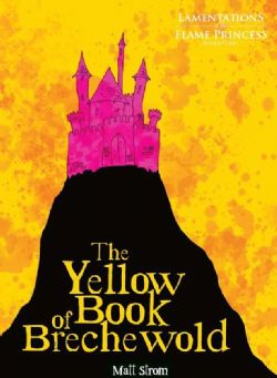 LAMENTATIONS OF THE FLAME PRINCESS -  THE YELLOW BOOK OF BRECHEWOLD (ENGLISH) -  ADVENTURE OSR