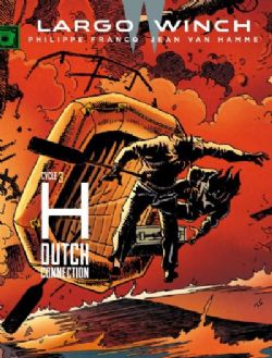 LARGO WINCH -  H - DUTCH CONNECTION -  CYCLE 3