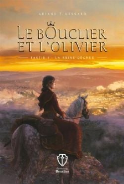 LE BOUCLIER ET L'OLIVIER -  LA REINE DÉCHUE (FRENCH V.) 01