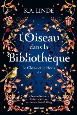 LE CHÊNE ET LE HOUX -  L'OISEAU DANS LA BIBLIOTHÈQUE (FRENCH V.)