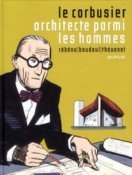 LE CORBUSIER ARCHITECTE PARMI LES HOMMES