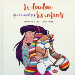 LE DOUDOU QUI N'AIMAIT PAS LES ENFANTS