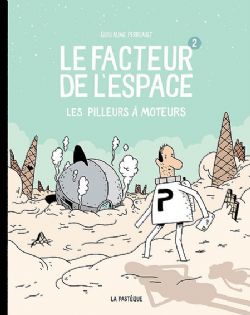 LE FACTEUR DE L'ESPACE -  LES PILLEURS À MOTEUR (FRENCH V.) 02