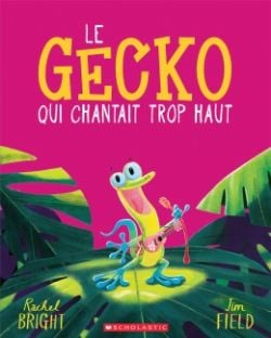 LE GECKO QUI CHANTAIT TROP HAUT -  (FRENCH V.)