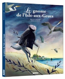 LE GNOME DE L'ISLE-AUX-GRUES