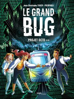 LE GRAND BUG -  PROJET OCTO ++ (FRENCH V.) 01