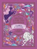 LE GRAND LIVRE DES LICORNES -  LES BÉBÉS LICORNES - L'ALBUM À COLORIER (FRENCH V.)