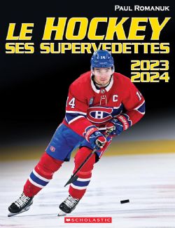 LE HOCKEY : SES SUPERVEDETTES -  2023-2024 (FRENCH V.)