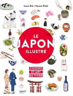 LE JAPON ILLUSTRÉ : CUISINE ET ART DE VIVRE -  (FRENCH V.)