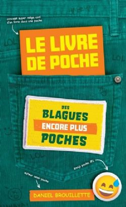 LE LIVRE DE POCHE DES BLAGUES ENCORE PLUS POCHES -  (FRENCH V.)