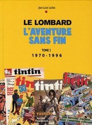 LE LOMBARD: L'AVENTURE SANS FIN -  1970-1996 02