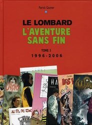 LE LOMBARD: L'AVENTURE SANS FIN -  1996-2006 03