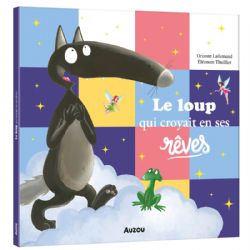 LE LOUP -  LE LOUP QUI CROYAIT EN SES RÊVES