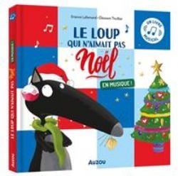 LE LOUP -  LE LOUP QUI N'AIMAIT PAS NOËL : EN MUSIQUE ! (FRENCH V.)