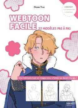 LE MANGA FACILE -  WEBTOON FACILE : 22 MODÈLES PAS À PAS (FRENCH V.)