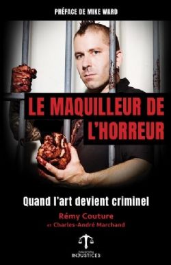 LE MAQUILLEUR DE L'HORREUR -  QUAND L'ART DEVIENT CRIMINEL