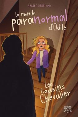LE MONDE PARANORMAL D'ODILE -  LES COUSINS CHEVALIER 02