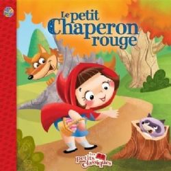 LE PETIT CHAPERON ROUGE -  (FRENCH V.) -  LES PETITS CLASSIQUES