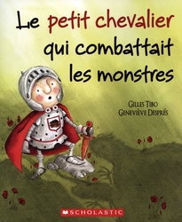 LE PETIT CHEVALIER -  LE PETIT CHEVALIER QUI COMBATTAIT LES MONSTRES (FRENCH V.)