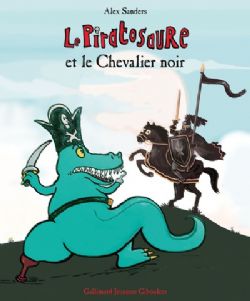 LE PIRATOSAURE ET LE CHEVALIER NOIR -  (FRENCH V.)