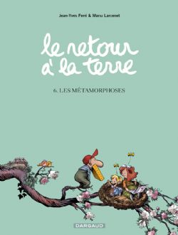 LE RETOUR A LA TERRE -  LES MÉTAMORPHOSES 06