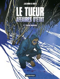 LE TUEUR -  FRÈRES HUMAINS (FRENCH V.) -  AFFAIRES D'ÉTAT 04