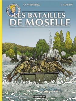 LEFRANC -  LES BATAILLES DE MOSELLE (FRENCH V.) -  LES REPORTAGES DE LEFRANC
