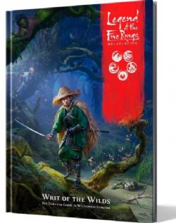 LEGEND OF THE FIVE RINGS : ROLEPLAYING -  WRIT OF THE WILDS (ENGLISH)