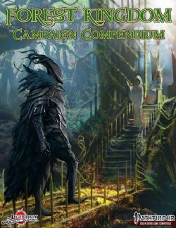 LEGENDARY GAMES -  FOREST KINGDOM - CAMPAIGN COMPENDIUM (ENGLISH) -  SUPPLEMENT 5E