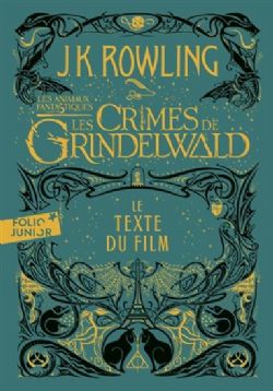 LES ANIMAUX FANTASTIQUES -  LES CRIMES DE GRINDELWALD - LE TEXTE DU FILM (POCKET FORMAT) (FRENCH V.) 02