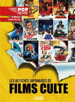 LES ARCHIVES VISUELLES DE LA CULTURE POP -  LES AFFICHES JAPONAISES DE FILMS CULTE (FRENCH V.)