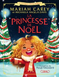 LES AVENTURES DE LA PETITE MARIAH -  LA PRINCESSE DE NOËL