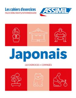 LES CAHIERS D'EXERCICES -  JAPONAIS : FAUX-DÉBUTANTS/INTERMÉDIAIRE (FRENCH V.)