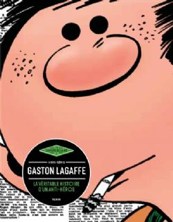 LES CAHIERS DE LA BD -  GASTON LAGAFFE : LA VÉRITABLE HISTOIRE D'UN ANTI-HÉROS (FRENCH V.) -  GASTON LAGAFFE
