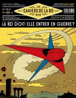 LES CAHIERS DE LA BD -  LA BD DOIT-ELLE ENTRER EN GUERRE ? (FRENCH V.) 28