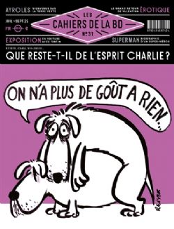 LES CAHIERS DE LA BD -  QUE RESTE-T-IL DE L'ESPRIT CHARLIE ? (FRENCH V.) 31